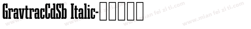 GravtracCdSb Italic字体转换